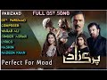 Parizaad - Full OST - Syed Asrar Shah - HUM TV - Drama - Perfect For Mood