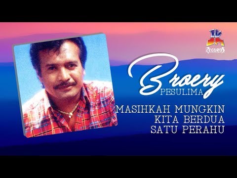 Broery Pesulima - Masihkah Mungkin Kita Berdua Satu Perahu (Official Lyric Video)