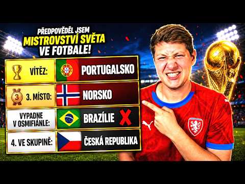 Předpověděl jsem MISTROVSTVÍ SVĚTA ve Fotbale 2026!