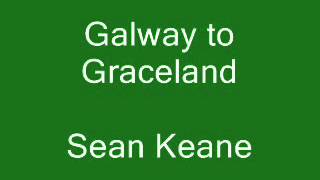 Galway to Graceland Sean Keane.