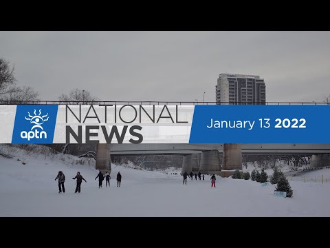 APTN National News January 13, 2022 – Pandemic support for Indigenous communities, Calls for inquest