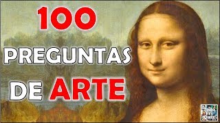 100 Preguntas de ARTE Test/Trivial/Quiz