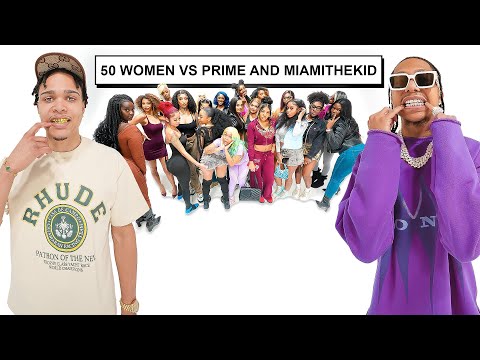 50 WOMEN VS 2 YOUTUBERS : PRIME & MiamiTheKid