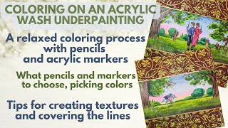 Coloring on acrylic wash underpainting - with pencils and acrylic markers - what pencils to use etc.