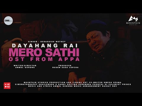 MERO SATHI -  APPA Nepali Movie Song|| Daya Hang Rai, Siddhant Raj Tamang, Allona Kabo Lepcha.