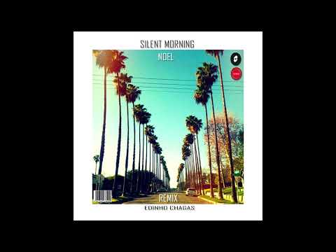 Noel - Silent Morning (Edinho Chagas Remix)
