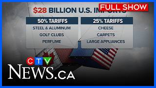 $28B in U.S. goods hit by Canadian tariffs  | CTV News Northern Ontari