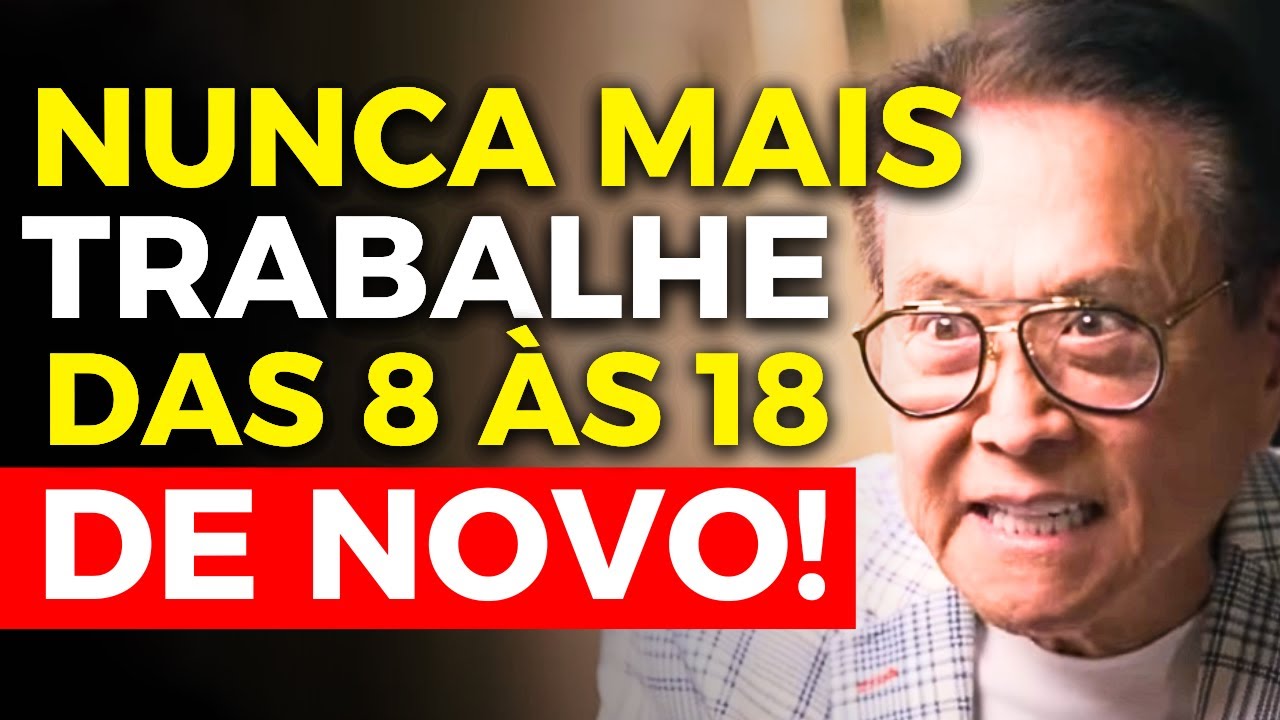 VOCÊ NUNCA MAIS FICARÁ SEM DINHEIRO OU SERÁ POBRE SE FIZER ISSO - Robert Kiyosaki