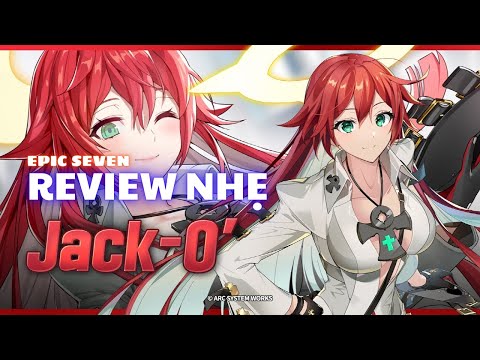 Review nhẹ Jack-O - Epic Seven