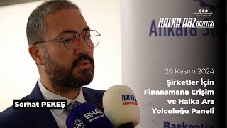 Ankara Sanayi Odası 12. Komite Başkanı Serhat Pekeş, ASO panelinde halka arz sür