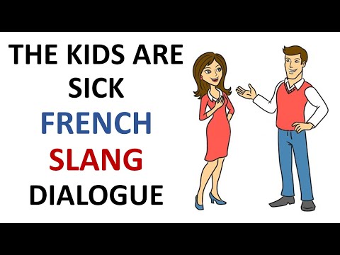 French Lesson 183 - THE KIDS ARE SICK Informal French dialogue conversation Slang expressions Argot