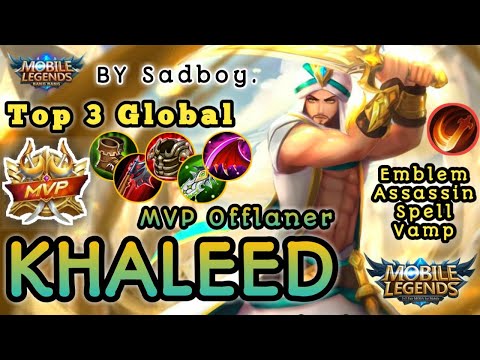 Khaleed MVP Offlaner Emblem Assassin Spell Vamp (Bloodthirst) Top Global Gameplay - Mobile Legends