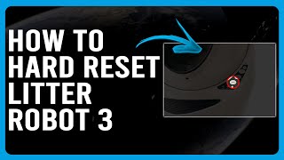 How To Hard Reset Litter Robot 3 (How To Do Factory Reset Litter Robot 3)