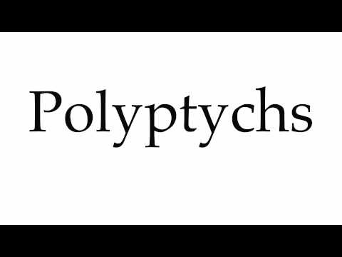 How to Pronounce Polyptychs