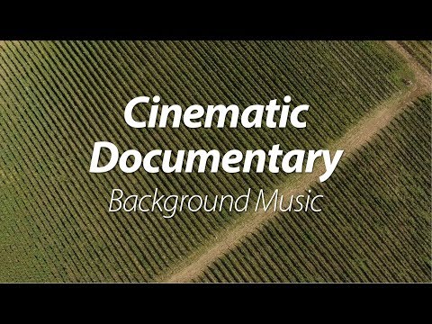 Uplifting Cinematic Documentary Background Music for Videos
