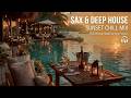 Sax Deep House Playlist Velvet Deep Sessions For Relaxation