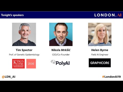 London.AI #19: Tim Spector (KCL & ZOE), Nikola Mrkšić (PolyAI), Helen Byrne (Graphcore)