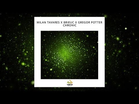 Milan Tavares x Brieuc x Gregor Potter - Chronic