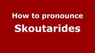 How to pronounce Skoutarides