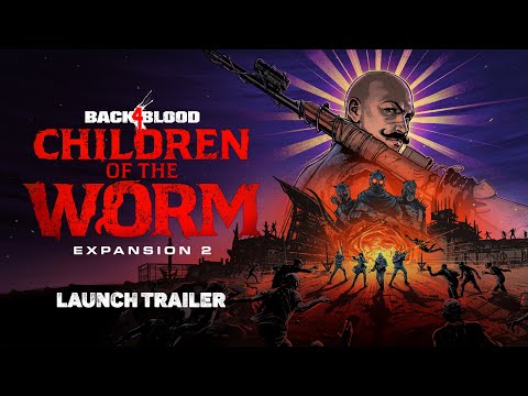 Back 4 Blood – “Children of the Worm” Launch Trailer thumbnail