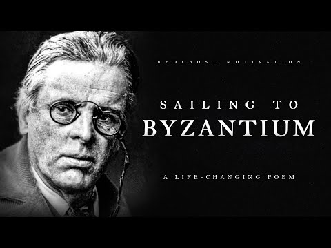 Sailing to Byzantium - W. B. Yeats (Powerful Life Poetry)