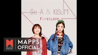 세아(Se-A)&키썸(Kisum) - First Love (M/V)