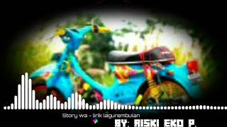 Download lagu Story wa`| lirik lagu rembulan(status wa jawa). mp3
