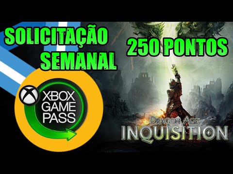 DRAGON AGE INQUISITION - SOLICITAÇÃO SEMANAL DO GAME PASS 250 PONTOS MICROSOFT REWARDS