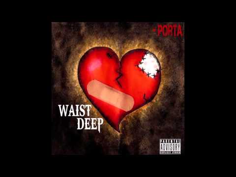 Porter - Waist Deep