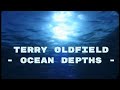 OUT OF THE DEPTHS ... Terry Oldfield ... Music Video