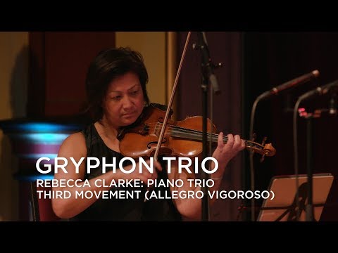 Gryphon Trio | Rebecca Clarke: Piano Trio, third movement (Allegro vigoroso)