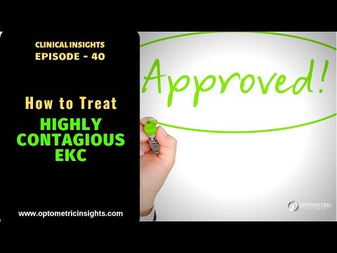 How to Treat Highly Contagious EKC - Episode 40