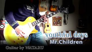 youthful days(Mr.Children)Guitar by WATARU