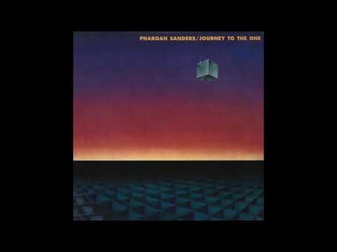 Pharoah Sanders ‎- Journey To The One (1980)
