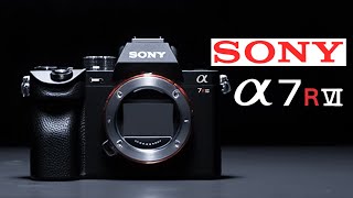 Sony A7R VI - NEW Beginning?