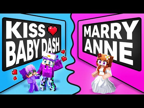 KISS BABY DASH or MARRY ANNE in Minecraft!