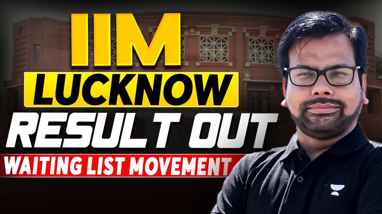 IIM Lucknow MBA/ABM/SM 2025-27 Shortlist Out ✅ Expected Waiting List Analysis