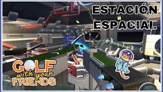 Me hago todos los tiros - ESTACION ESPACIAL - GOLF WITH YOUR FRIENDS -
