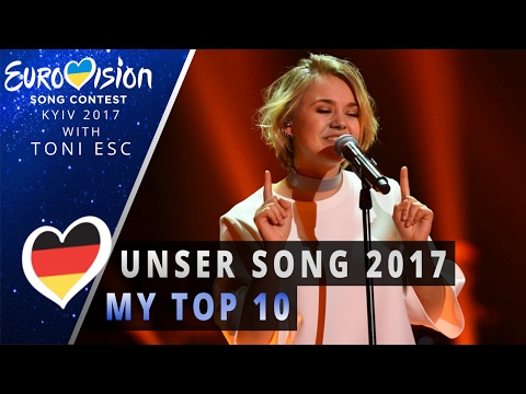 Unser Song 2017: My Top 10 (Eurovision Germany 2017)