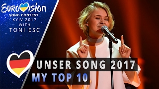 Unser Song 2017: My Top 10 (Eurovision Germany 2017)