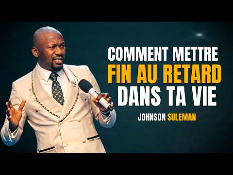 Comment vaincre l'esprit de retard et accomplir votre destinée | Johnson Suleman