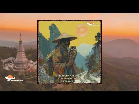 Electromanteca ● Folktronicast 22 ⭐️ Rodrigo Gallardo ● Nickodemus ● Quantic ● Sabo ● AIWAA ● Gingaí