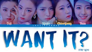 ITZY (있지) – WANT IT? Lyrics (Color Coded Han/Rom/Eng)