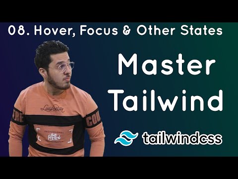 Hover Focus Other States in Tailwind CSS Tailwind Tutorial 8