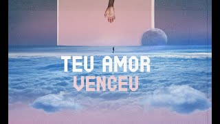 Teu amor venceu Music Video