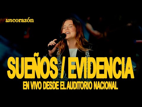 Un Corazón - Sueños/Evidencia (En vivo desde el Auditorio Nacional)