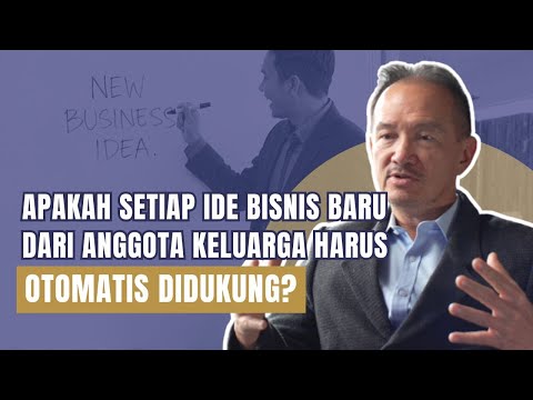 Apakah Setiap Ide Bisnis Baru dari Anggota Keluarga Harus Otomatis Didukung?