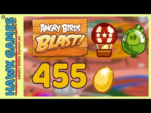 Angry Birds Blast Level 455 - 3 Stars Walkthrough, No Boosters