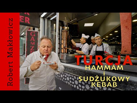 „Hammam i sudżukowy kebab" - ROBERT MAKŁOWICZ TURCJA odc.230