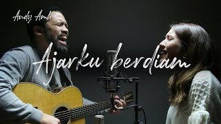 Video thumbnail of "Ajarku berdiam (Cover) By Andy & Acha Ambarita"